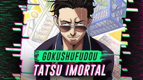 Gokushufudou Tatsu Imortal E A Intensidade Do Banal Anime Netflix