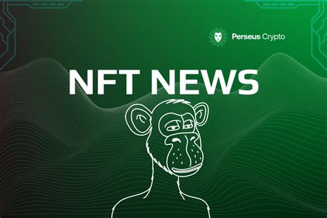 Nft News Daily On Perseus Crypto