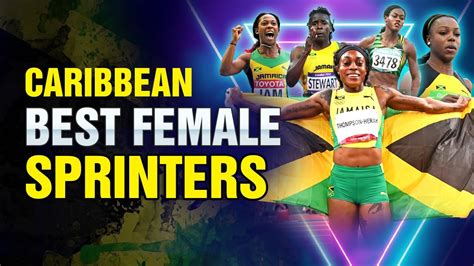 top 5 fastest caribbean female sprinters in history of all times youtube