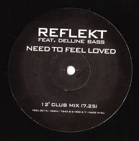 Reflekt Feat Delline Bass Need To Feel Loved 2004 Vinyl Discogs