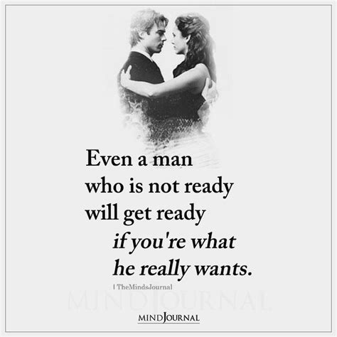 Even A Man Who Is Not Ready Relationship Quotes Artofit