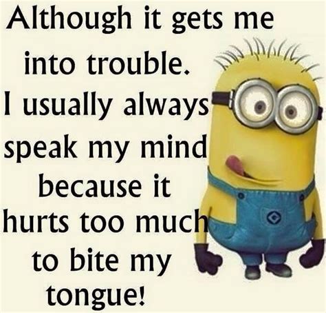 I Speak My Mind Minions Funny Funny Author Funny Quotes