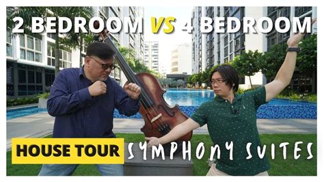 2 Bedroom Vs 4 Bedroom Symphony Suites Feat Rechard Tan 陈炜捷