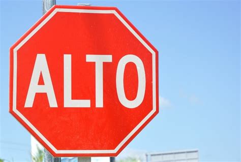 Mexican Stop Sign Why Alto Means Stop In Mexico And Other Useful Road