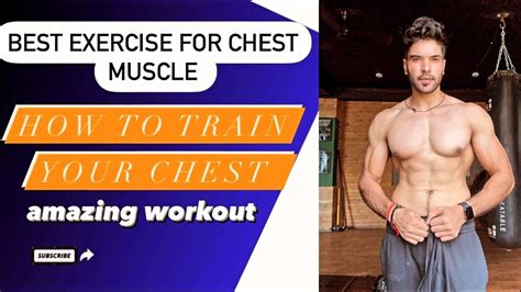 Best Exercise For Chest Muscle How To Train Your Chest Amazing Workout