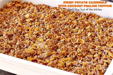 Sweet Potato Casserole With Coconut Praline Topping Can