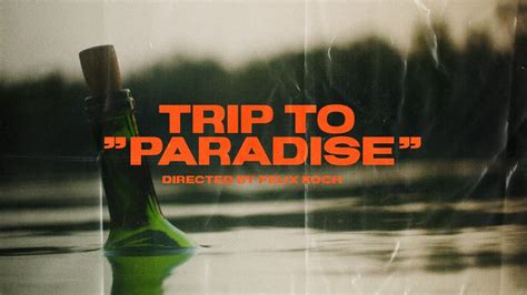 Trip To Paradise Paradise Official Video Youtube