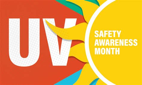 July Is Ultraviolet Safety Month