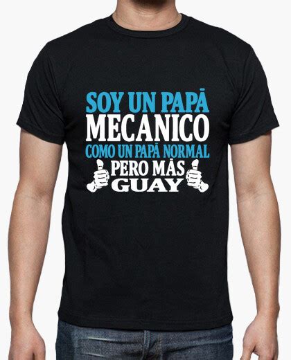 Camiseta Soy Un Papá Mecanico Latostadora