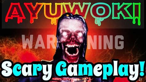 Escape The Ayuwoki Scary Gameplay Part 1 Steam Youtube
