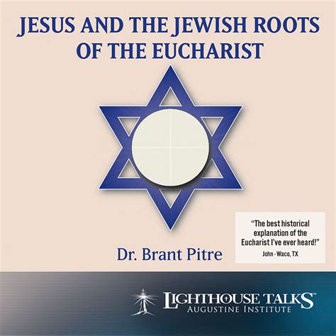 Jesus And The Jewish Roots Of The Eucharist Lighthouse Catholic Media