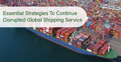 Essential Strategies To Continue Disrupted Global Cargo Services
