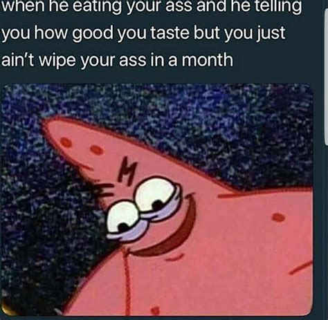 Savage Ass Eating Eating Ass Know Your Meme