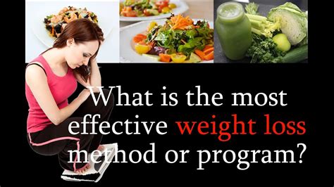 What Is The Most Effective Weight Loss Method Or Program Youtube