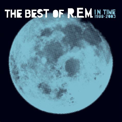 Rem In Time The Best Of 1988 2003 Album Reviews Musicomh