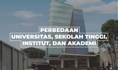 Inilah Perbedaan 5 Bentuk Perguruan Tinggi Di Indonesia