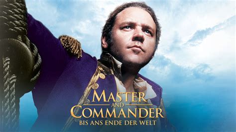 Master And Commander Bis Ans Ende Der Welt Streamen Ganzer Film