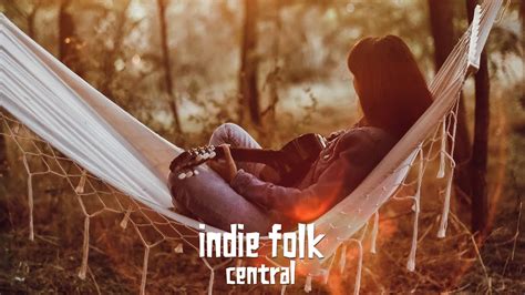 New Acoustic Indie Folk June 2021 Youtube