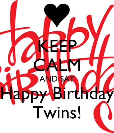 Keep Calm And Say Happy Birthday Twins Poster Morroco Keep Calm O
