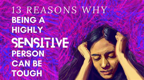 13 Reasons Why Being A Highly Sensitive Person Can Be Tough Youtube
