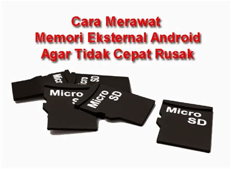 Maybe you would like to learn more about one of these? Cara Merawat Micro SD Android Agar Tidak Cepat Rusak