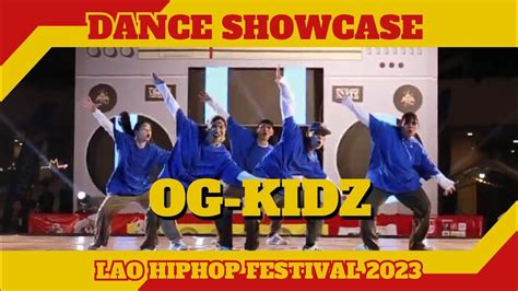 Team Og Kidz Dance Showcase Lao Hiphop Festival 2023 Day1