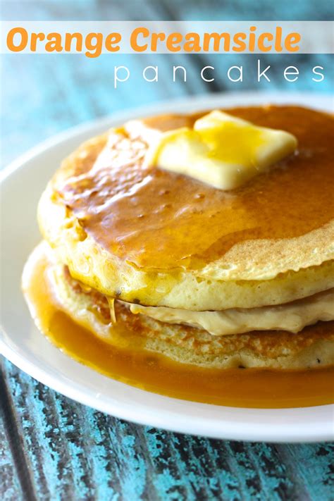 Orange Creamsicle Pancakes Yummy Breakfast Recipes Breakfast Dishes