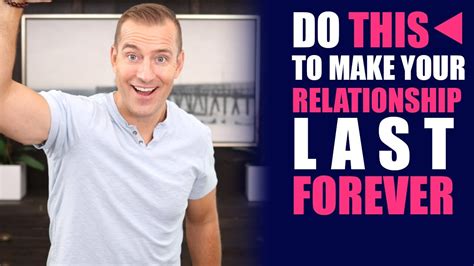 How To Make Your Relationship Last Forever Relationship Advice For Women By Mat Boggs Youtube