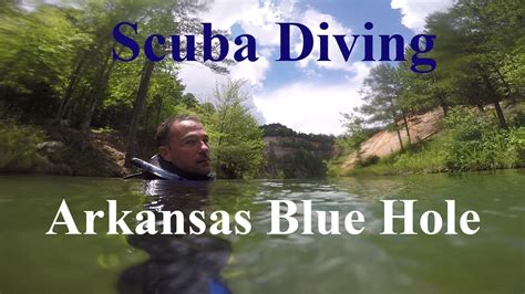 Scuba Diving The Arkansas Blue Hole See Video Description First Youtube