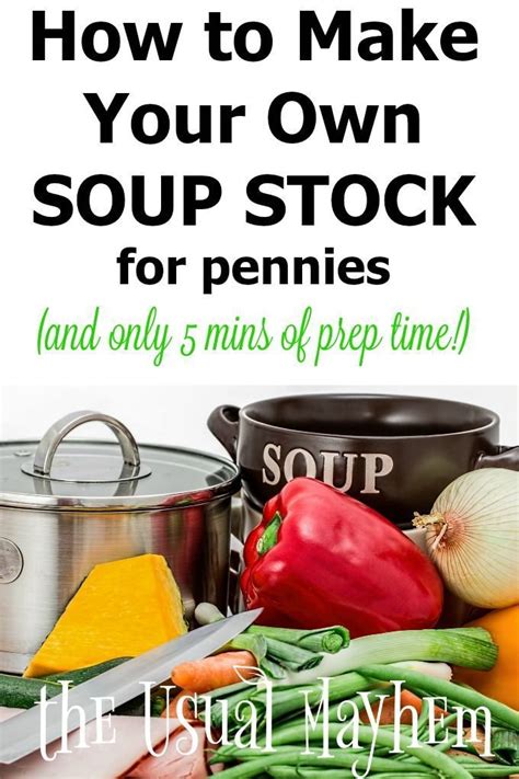 If Youve Ever Wondered How To Make Your Own Soup Stock As Part Of Your Frugal Grocery Budget