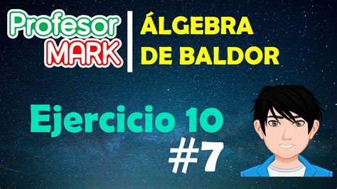 Aurelio baldor nació en la habana, cuba, el 22 de octubre de 1906. Álgebra de Baldor | Ejercicio 10.7 - YouTube