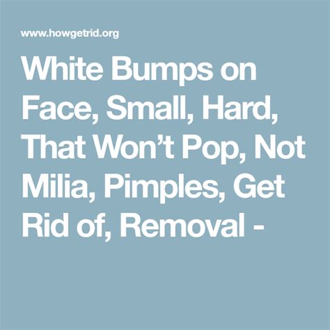 White Bumps On Face Small Hard That Wont Pop Not Milia Pimples