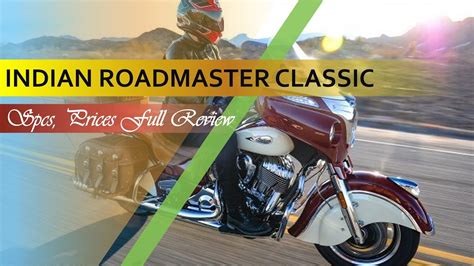 2017 Indian Roadmaster Classic Review First Ride Review Youtube