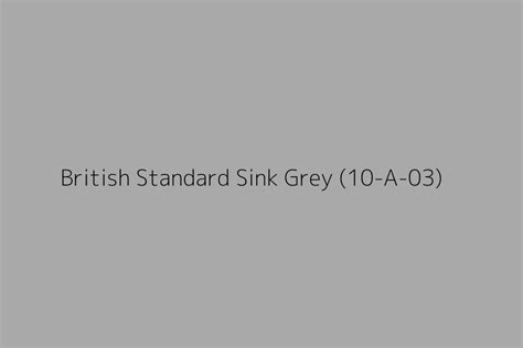 British Standard Sink Grey 10 A 03 Color Hex Code