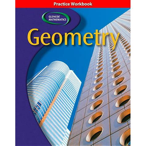 Geometry Concepts And Applic Glencoe Geometry Practice Workbook