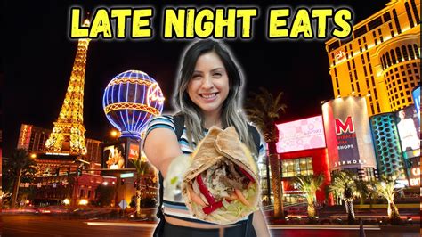Late Night Eats In Las Vegas Youtube