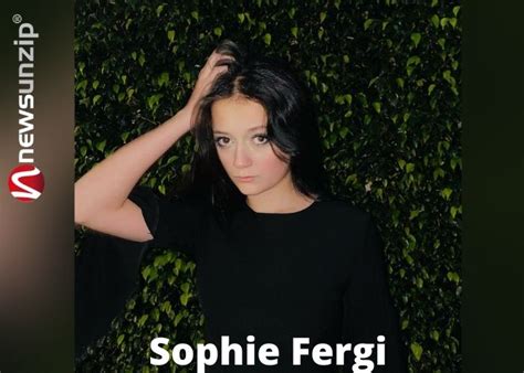 Who Is Sophie Fergi Wiki Biography Age Boyfriend Height Parents