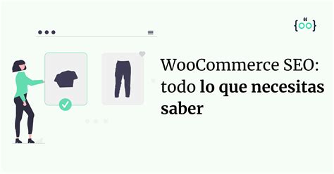 Woocommerce Seo Todo Lo Que Necesitas Saber Wpasist