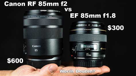 The Budget 85mm Options Canon Rf 85mm F2 Macro Is Stm Vs Canon Ef 85mm F18 Is Rf Worth Double