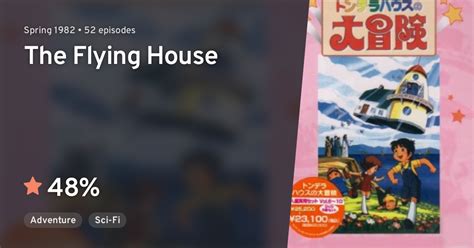 Time Kyoshitsu Tondera House No Daiboken The Flying House · Anilist