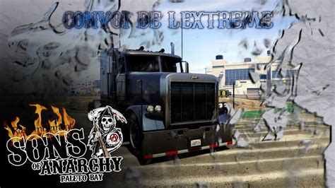 Gta V Sons Of Anarchy Le Convoi De Lextrême Gta V Online Youtube