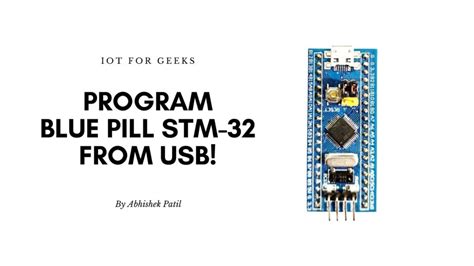 Program Blue Pill STM32 Directly With USB Port IoT For Geeks