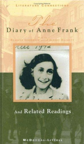 The Diary Of Anne Frank Play And Related Readings By Frances Goodrich Open Library
