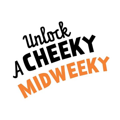 Cheeky Midweeky