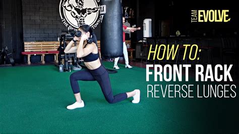 front rack reverse lunge tutorial team evolve youtube