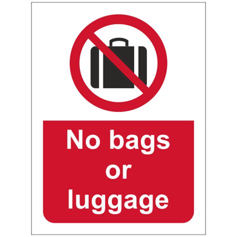 No Bags Or Luggage Sign Prohibition Signs