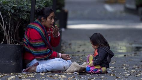 Unos 16 Millones De Mexicanos Cayeron En La Pobreza Extrema A Causa De