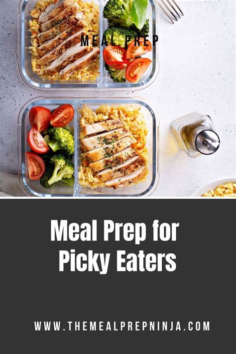 How To Meal Prep For Picky Eaters In 2021 Meal Prep For Picky Eaters