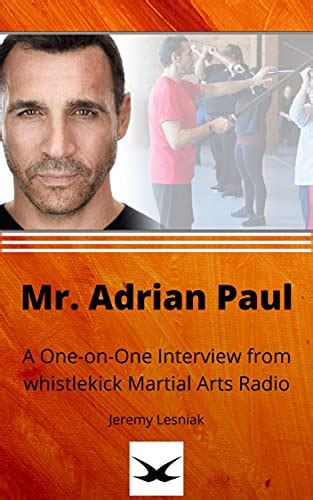 Mr Adrian Paul A One On One Interview From Whistlekick Martial Arts