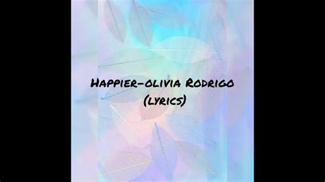 Happier Olivia Rodrigo Lyrics Youtube